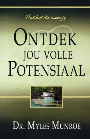 Understanding Your Potential de Myles Munroe