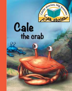 Cale the crab de Jacqui Shepherd