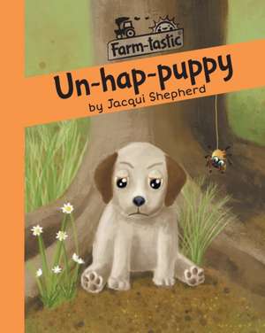 Un-hap-puppy de Jacqui Shepherd