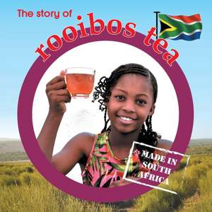 The story of rooibos tea de Lynn Barnes