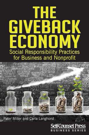 The Giveback Economy: Social Responsiblity Practices for Business and Nonprofit de Peter Miller