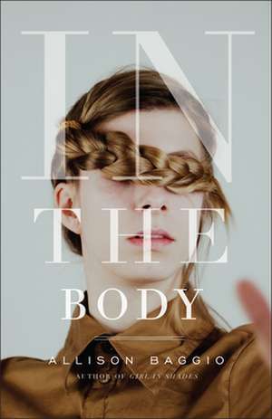 In the Body: A Collection of Short Stories and a Novella de Allison Baggio