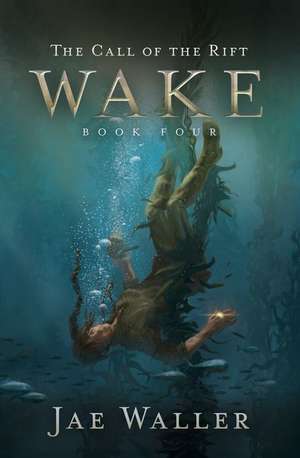 The Call of the Rift: Wake de Jae Waller