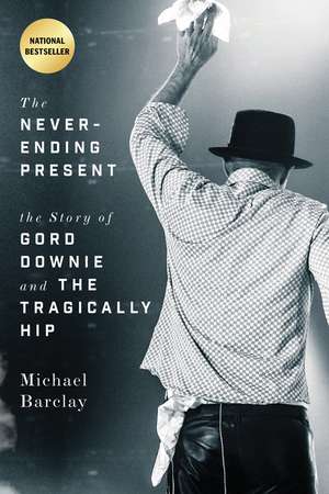 The Never-Ending Present de Michael Barclay