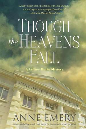 Though the Heavens Fall: A Collins-Burke Mystery de Anne Emery