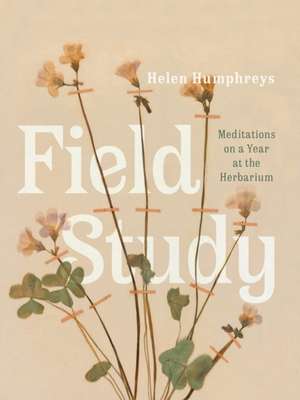 Field Study de Helen Humphreys