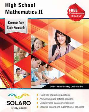 Common Core High School Mathematics II: Solaro Study Guide de Castle Rock Research Corp