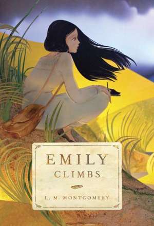 Emily Climbs de L M Montgomery