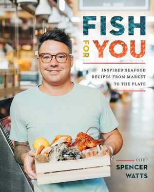 Fish for You de Spencer Watts