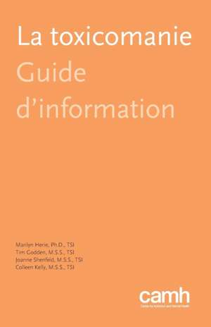 La Toxicomanie: Guide D'Information de Marilyn Herie