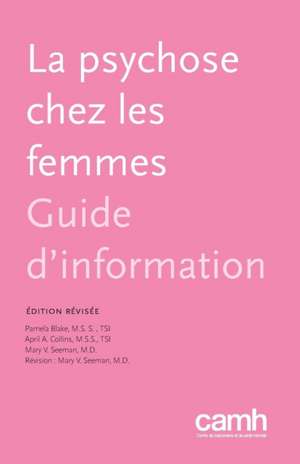 La Psychose Chez Les Femmes: Guide d'Information de Pamela Blake