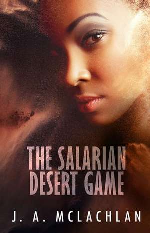 The Salarian Desert Game de J. A. McLachlan