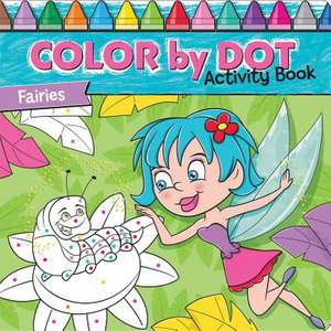 Color-By-Dot: Fairies de Beaver Books