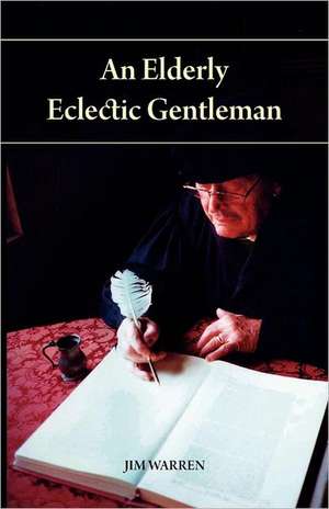 An Elderly Eclectic Gentleman de Jim Warren