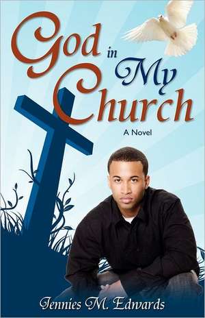 God in My Church de Jennies M. Edwards