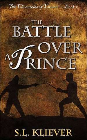 The Battle Over a Prince de S. L. Kliever