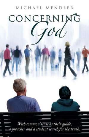 Concerning God de Michael Mendler