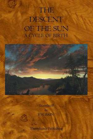 The Descent of the Sun de F. W. Bain