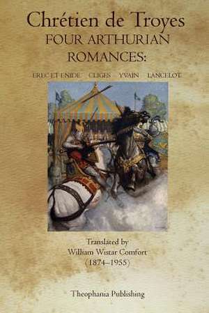 Four Arthurian Romances de Chretien De Troyes