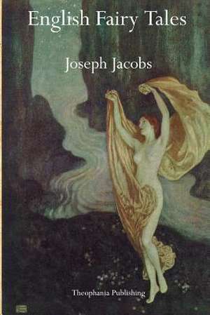 English Fairy Tales de Joseph Jacobs