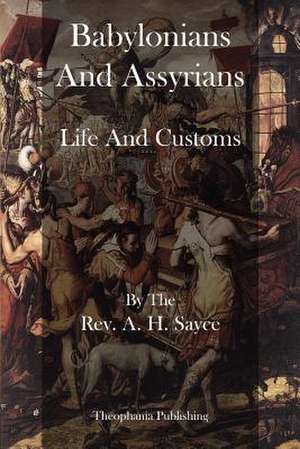 Babylonians and Assyrians de Rev A. H. Sayce