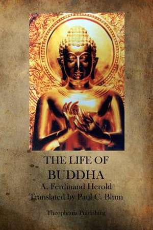 The Life of Buddha de Andre Ferdinand Herold