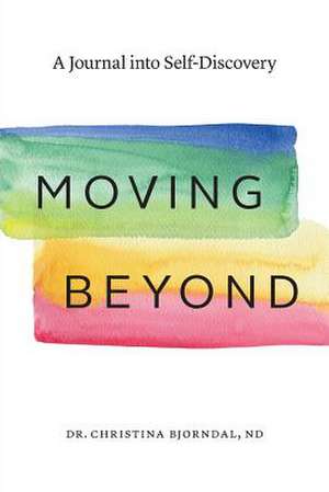 Moving Beyond de Dr Christina Bjorndal