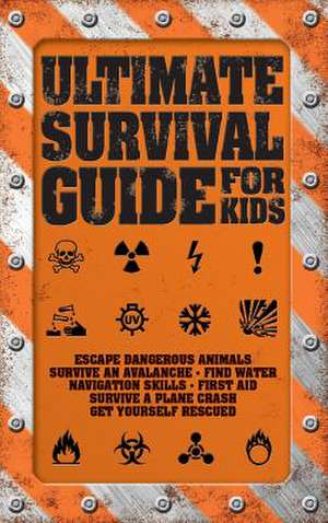 Ultimate Survival Guide for Kids de Rob Colson