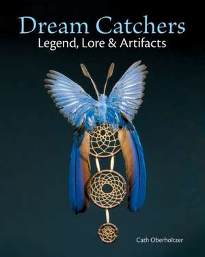 Dream Catchers de Cath Oberholtzer