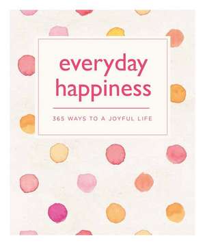 Everyday Happiness de Emma Hill