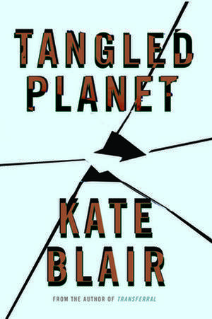 Tangled Planet de Kate Blair