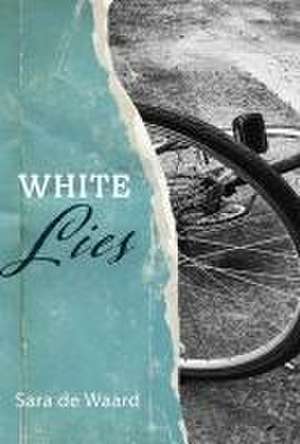 White Lies de Sara de Waard