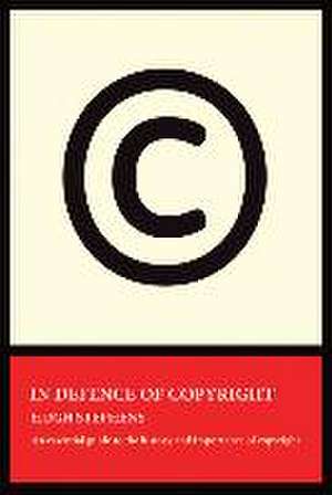 In Defence of Copyright de Hugh Stephens