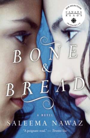 Bone and Bread de Saleema Nawaz