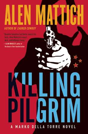 Killing Pilgrim de Alen Mattich