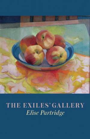 The Exiles' Gallery de Elise Partridge