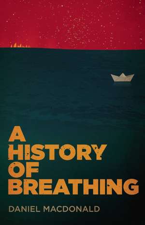 A History of Breathing de Daniel Macdonald