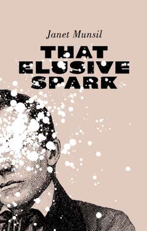 That Elusive Spark de Janet Munsil