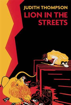 Lion in the Streets de Judith Thompson