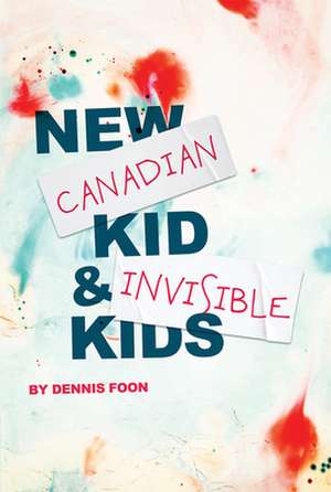 New Canadian Kid / Invisible Kids: Second Edition