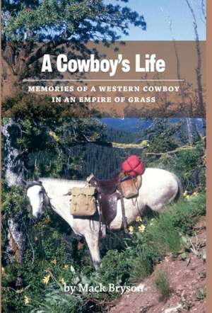 A Cowboy's Life de Mack Bryson