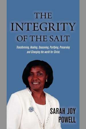 The Integrity of the Salt de Sarah Joy Powell