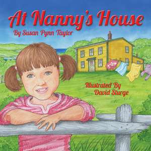 At Nanny's House de Susan Pynn Taylor