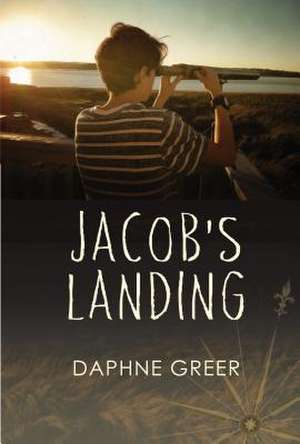 Jacob's Landing de Daphne Greer