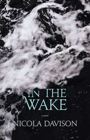 In the Wake de Nicola Davison