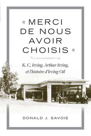 ' Merci de Nous Avoir Choisis ' de Donald J Savoie