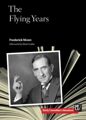 The Flying Years de Frederick Niven