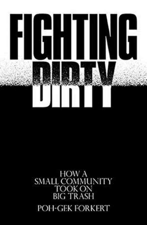 Fighting Dirty de Poh-Gek Forkert