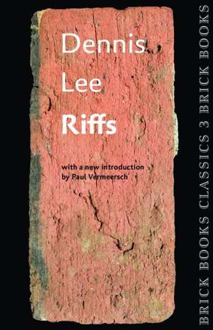 Riffs: Brick Books Classics 3 de Dennis Lee