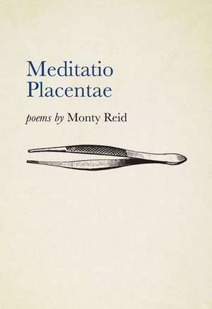 Meditatio Placentae de Monty Reid